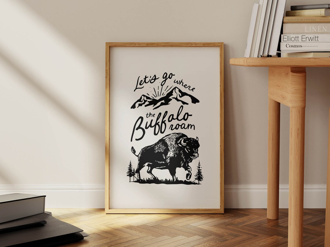 Lets Go Adventure Buffalo Roam Art Print