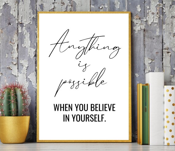 Anything Is Possible Believe In Yourself Script Quote Poster