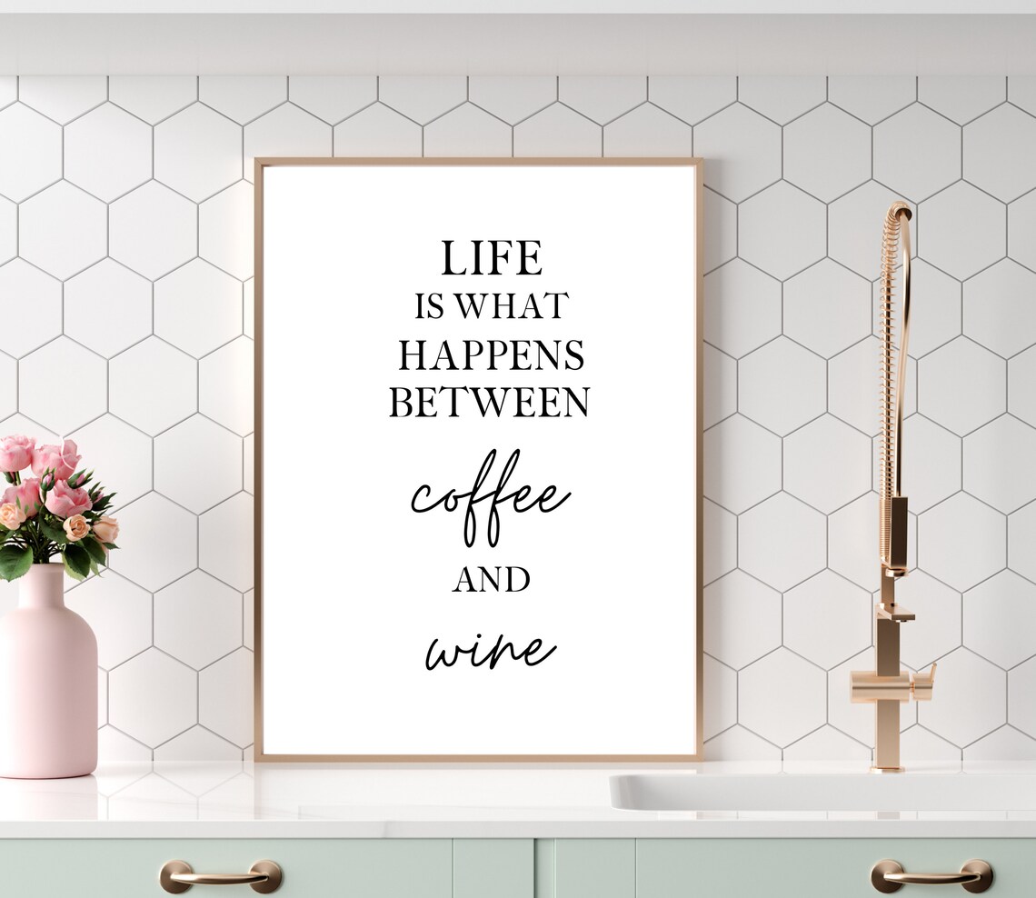 Life Is What Happens Between Coffee And Wine Funny Quote Wall Poster - Image 3