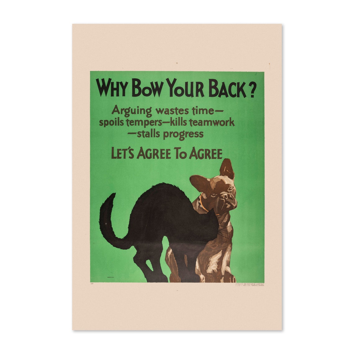 Why Bow Your Back Cat and Dog 1920s Agree to Agree Motivational Poster