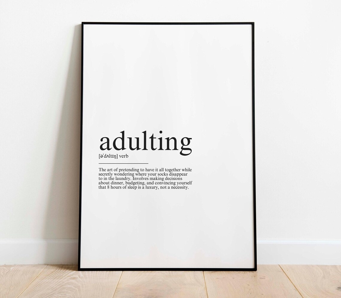Adulting Definition Dictionary Poster, Motivational Quote