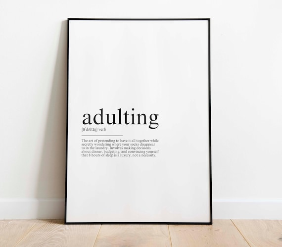 Adulting Definition Dictionary Poster, Motivational Quote