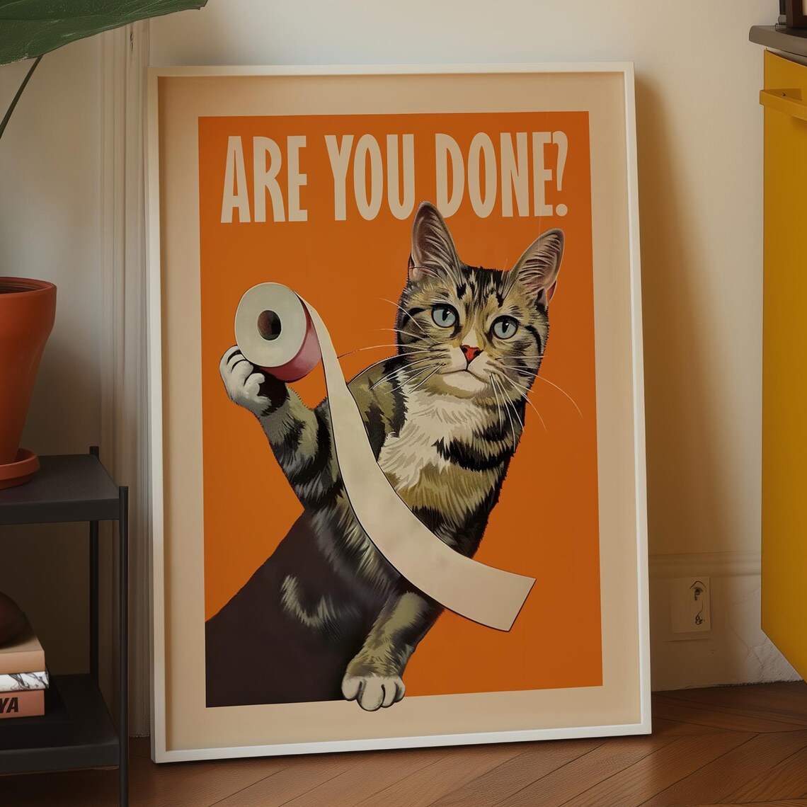 Are You Done Cat Bathroom Humor Art Print