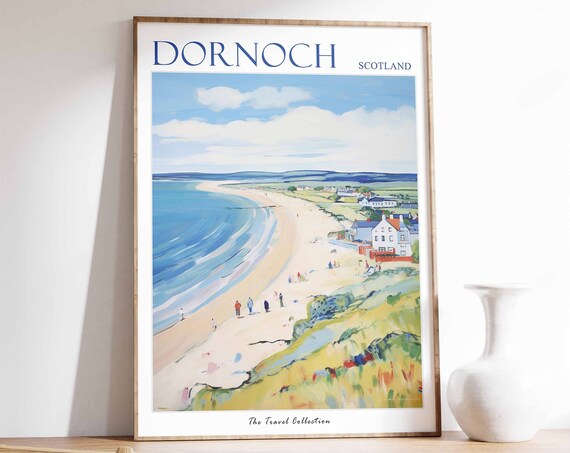 Dornoch Poster Dornoch Travel Print Scotland Travel Poster Scottish Decor Tropical Decor Sea Print Dornoch Gift Dornoch Travel Poster