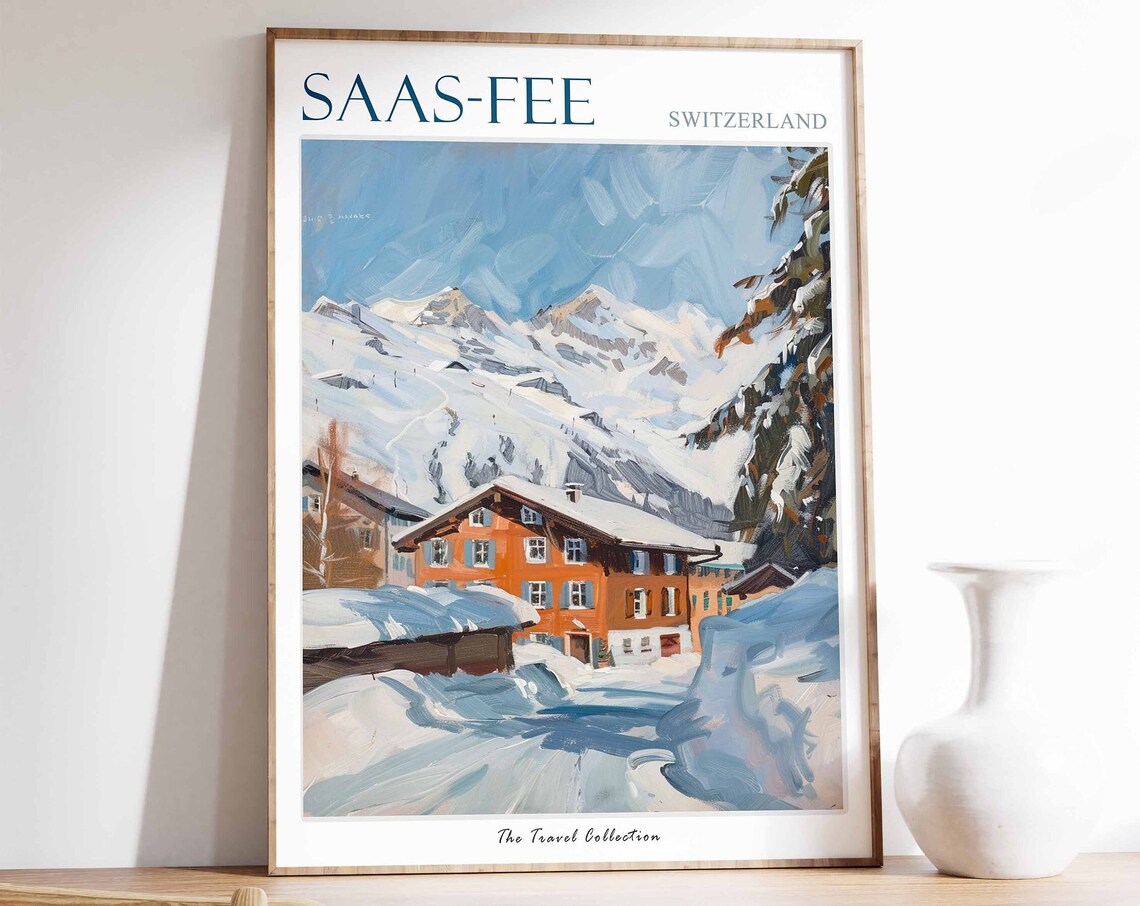 Saas-Fee Switzerland Snowy Chalet Mountains Travel Art Poster