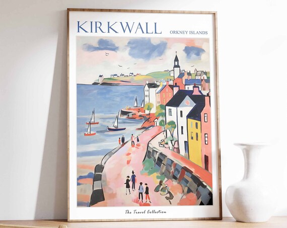 Kirkwall Poster Kirkwall Travel Print Orkney Islands Travel Poster Scottish Decor Tropical Decor Kirkwall Gift Kirkwall Travel Poster