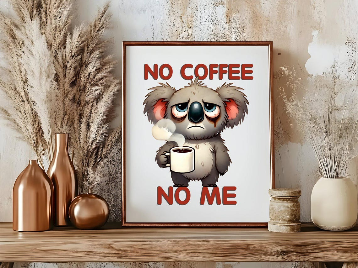 Funny Sleepy Koala Poster Saying No Coffee No Me With Steaming Mug - Image 5