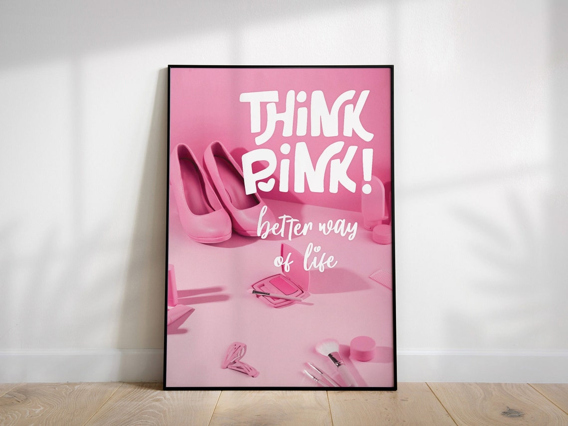 Think Pink Better Way of Life Quote Poster With Pink Fashion Style - Image 2