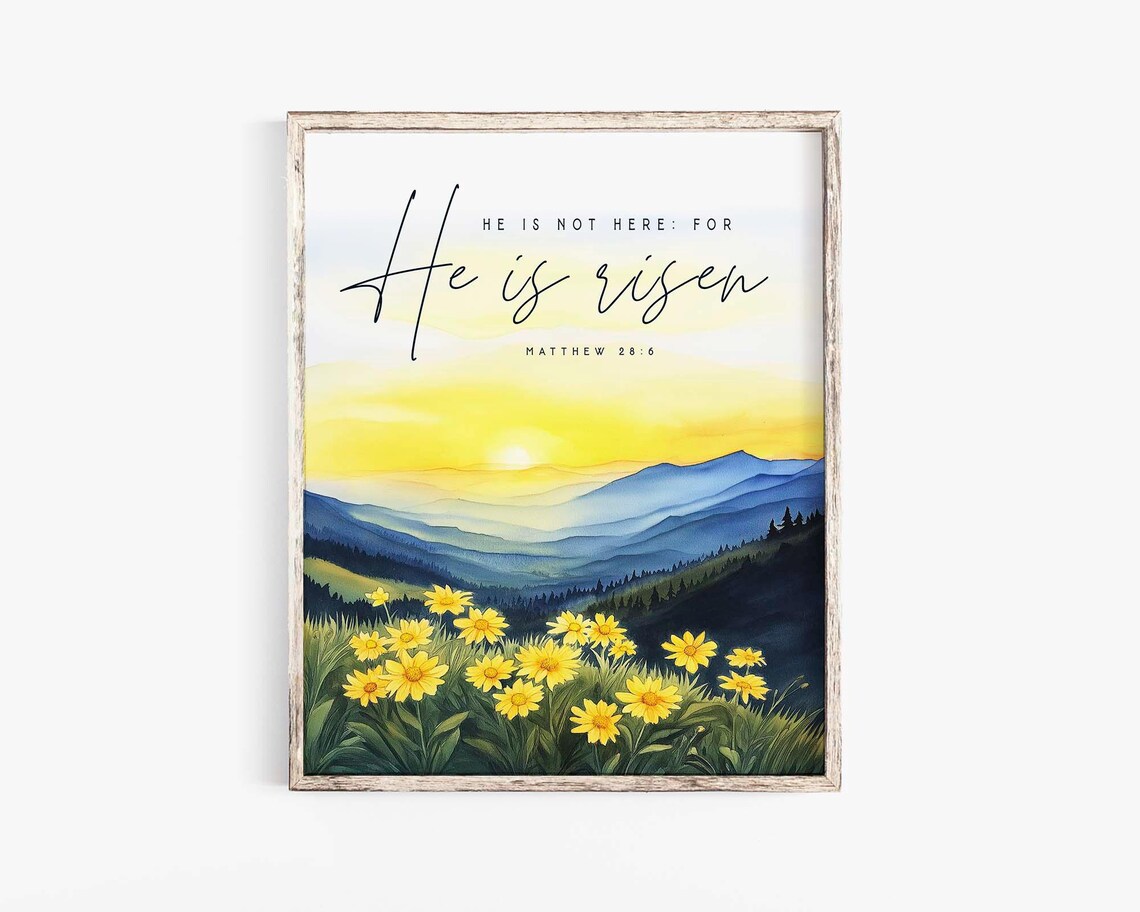 He Is Risen, Matthew 28:6 Scripture Art Print