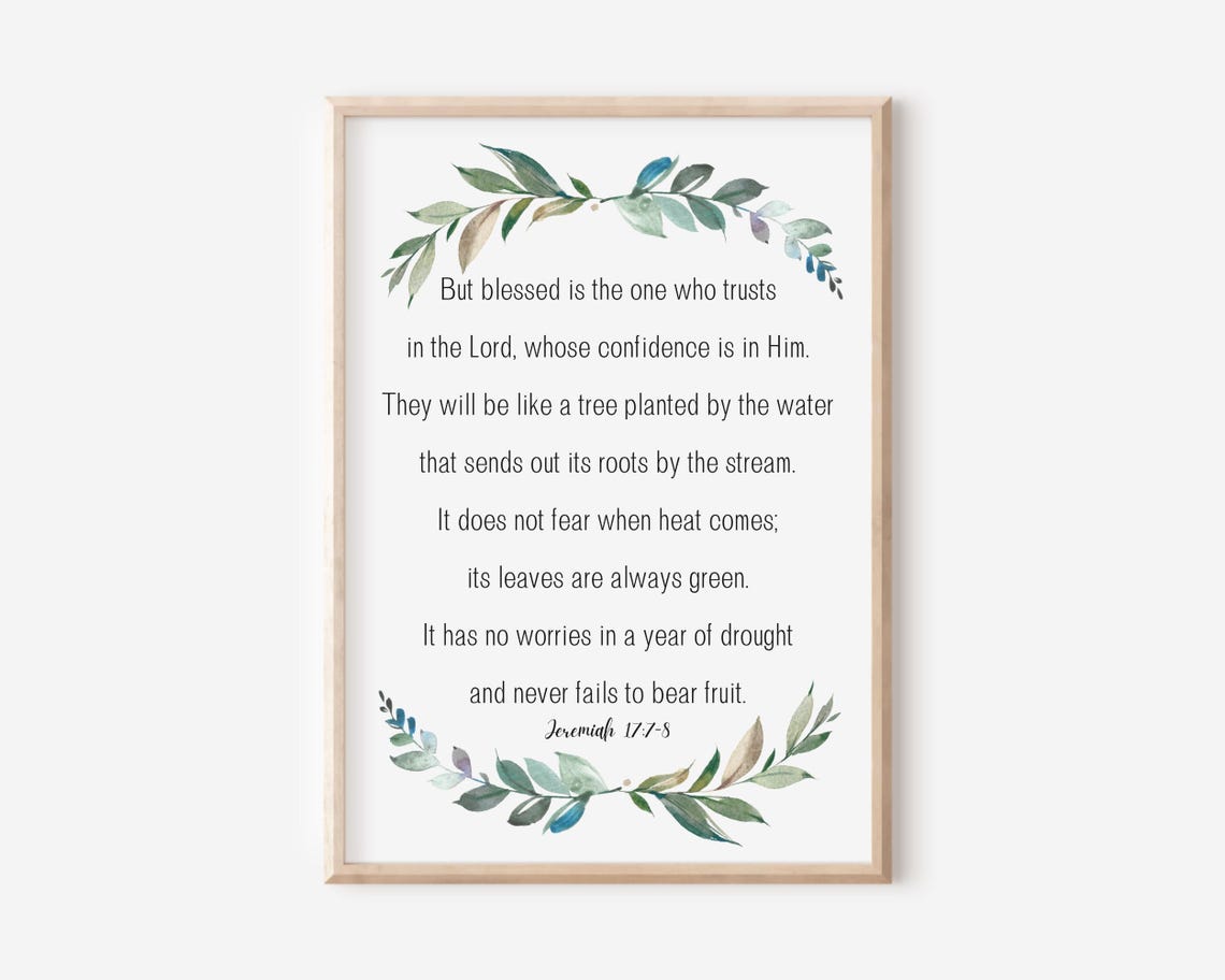 Jeremiah 17 7 8 Blessed Is The One Who Trusts Scripture Print
