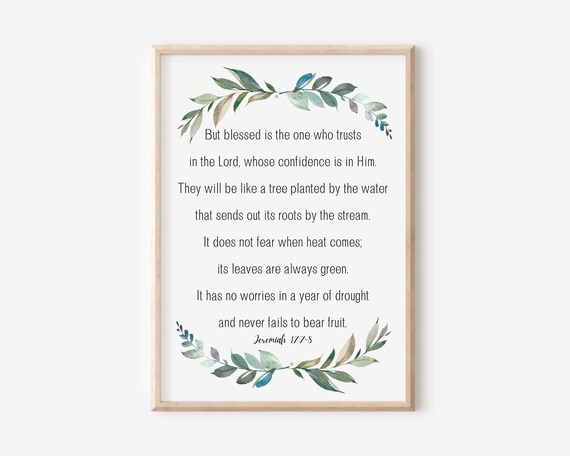 Jeremiah 17 7 8 Blessed Is The One Who Trusts Scripture Print