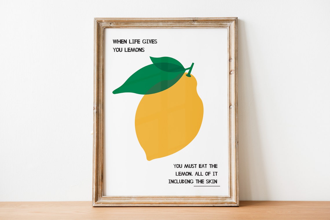 When Life Gives You Lemons Funny Quote Yellow Fruit Art Print - Image 3