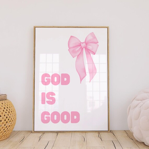 God Is Good Pink Bow Christian Faith Quote Nursery Room Poster