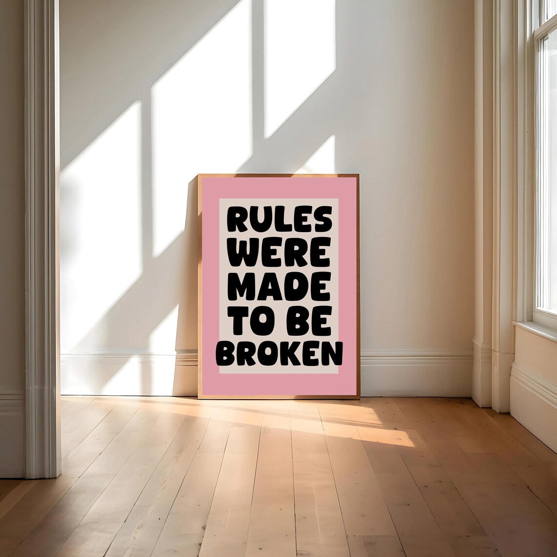 Rules Were Made To Be Broken Funny Typography - Image 4