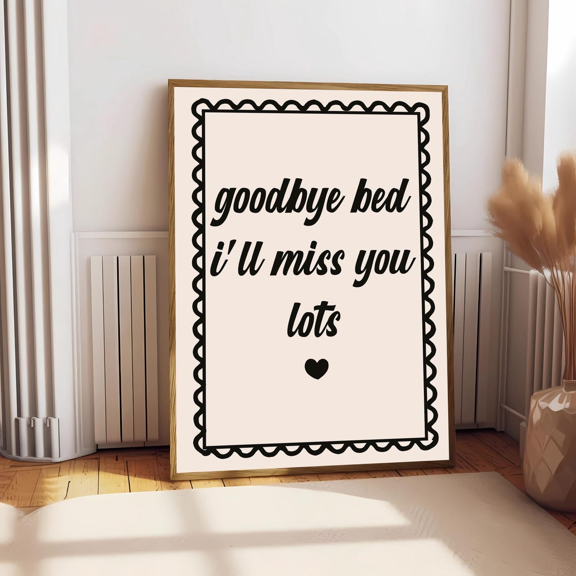 Goodbye Bed, I'll Miss You Lots Poster - Image 2