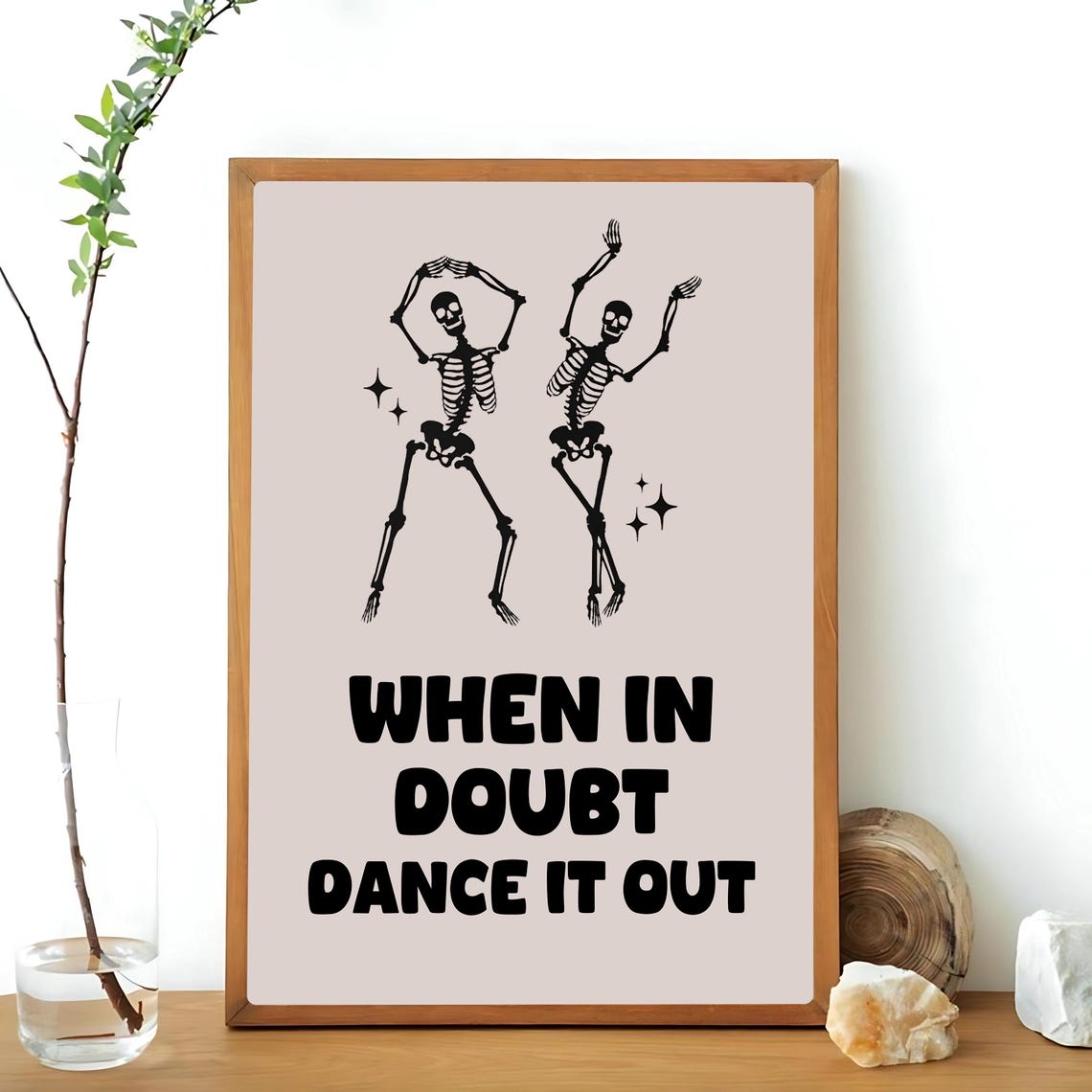 When In Doubt Dance It Out Art Print Funny Neutral Poster Dorm Room Wall Decor Skeleton Print Skeleton Decor Funny Quote Dancing Skeleton - Image 3