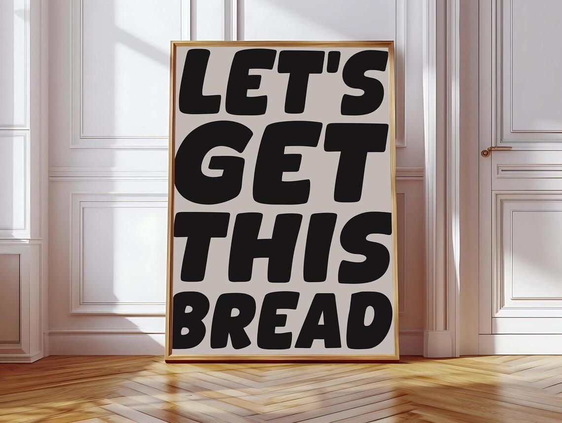 Lets Get This Bread Motivational Poster, Preppy