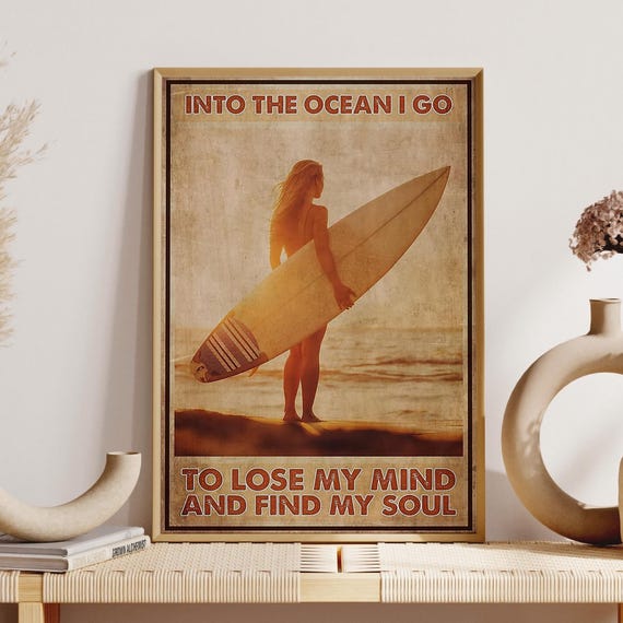 Girl Ocean Surfing Wall Art Into The Ocean To Lose My Mind Find My Soul Unframed Poster Vintage Surfing Gift Surfing Lover Gift