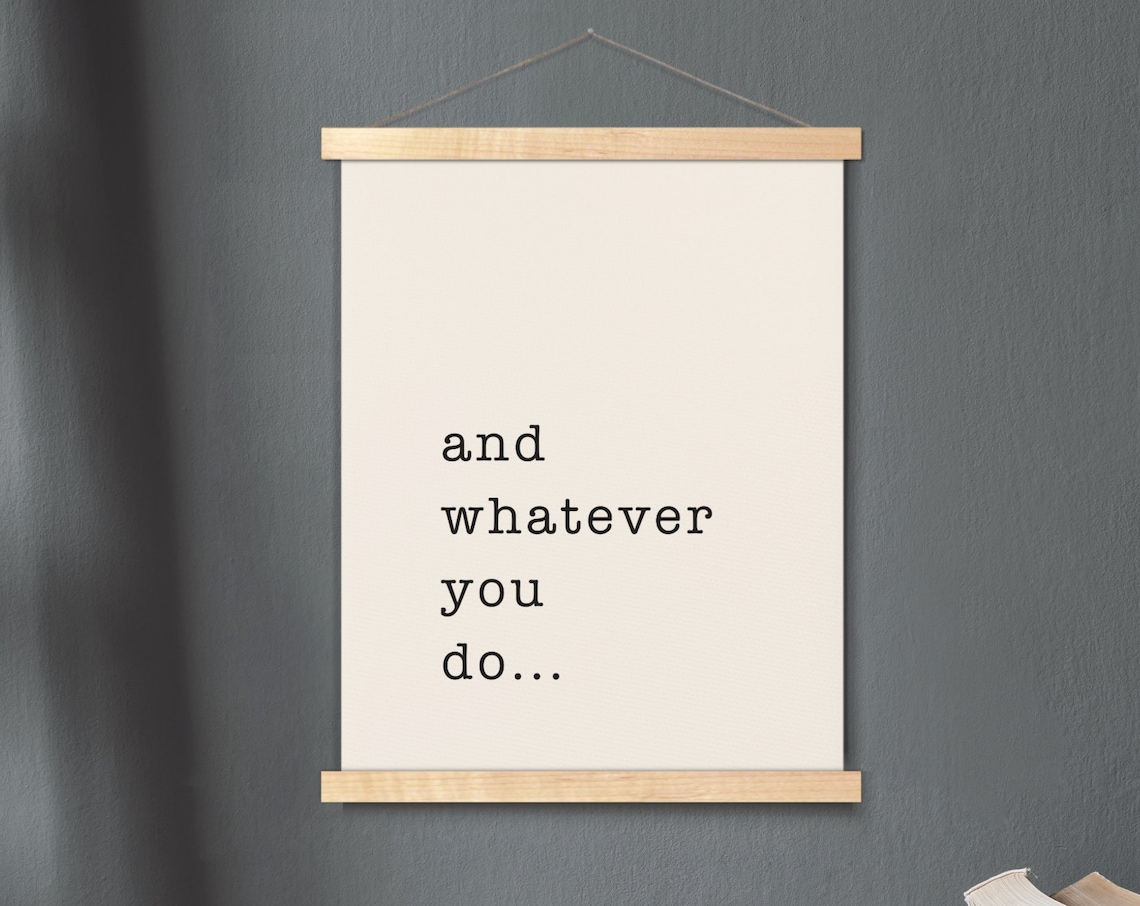 And Whatever You Do Minimalist Beige Typography Quote Poster
