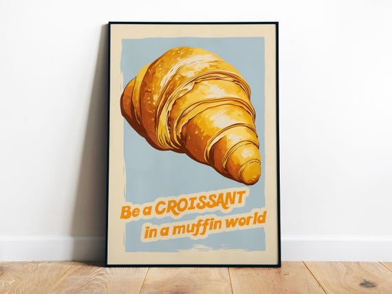 Croissant Wall Art Retro Funny Food Print Pastry Poster Minimalistic Bakery Art Positive Quote Poster Baker Print Kitchen Wall Art