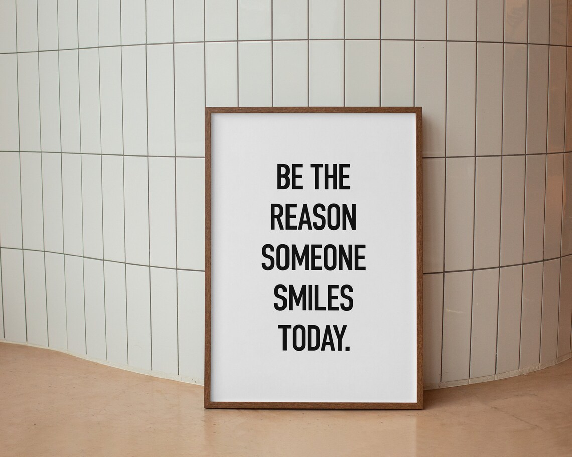 Positive Quotes Be The Reason Someone Smiles Today Art Print - Image 2
