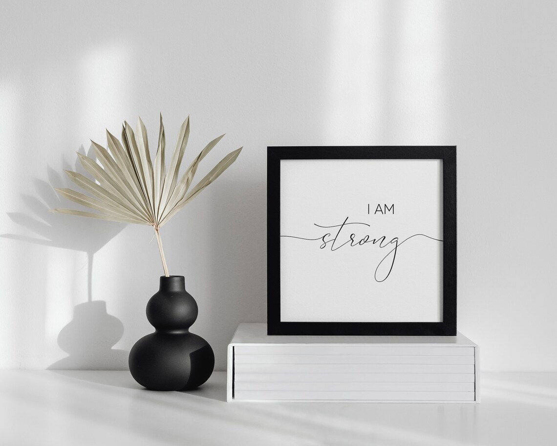 I Am Strong Minimalist Affirmation Art Print - Image 3