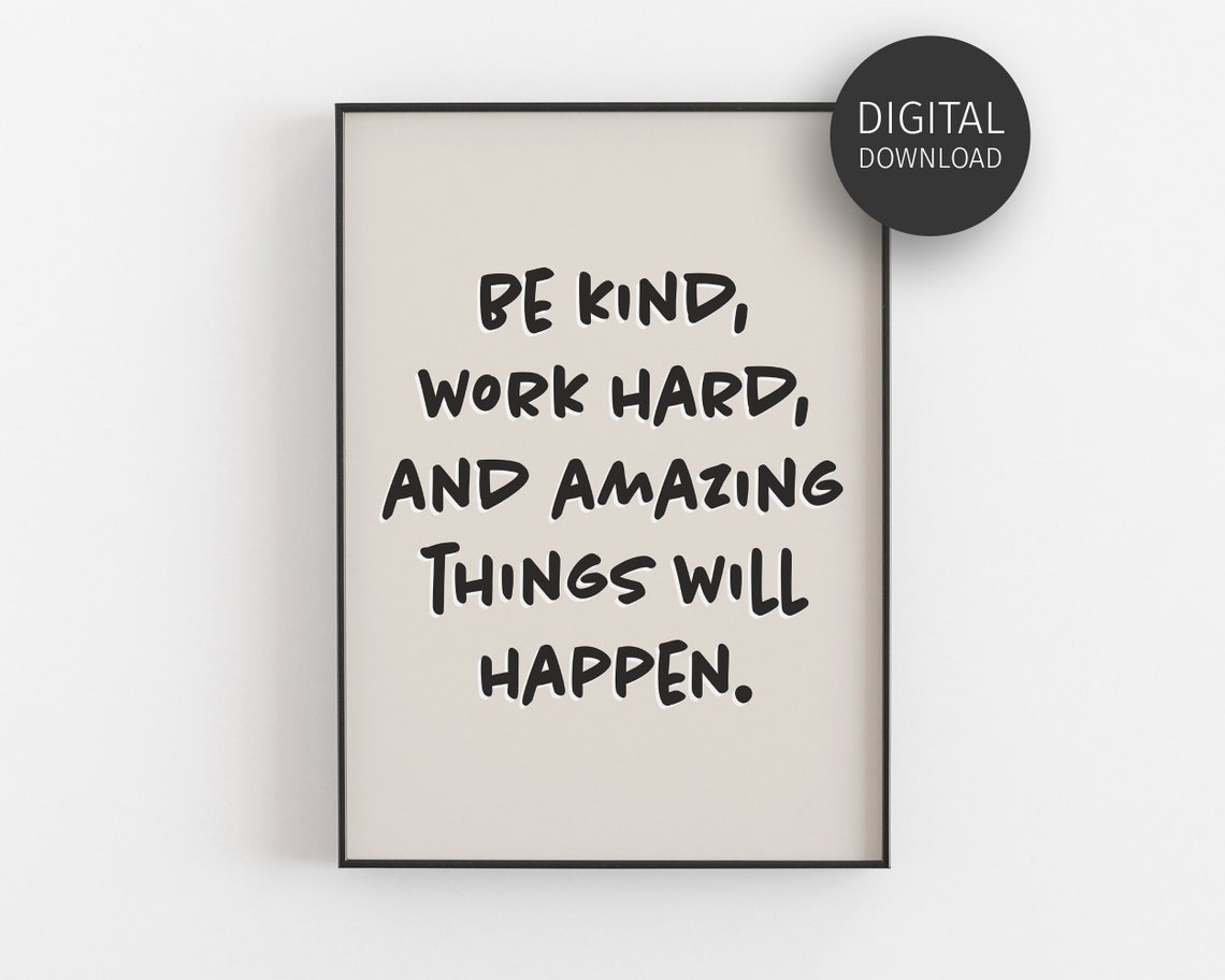 Be Kind Work Hard Amazing Things Beige Hand Lettered Wall Art