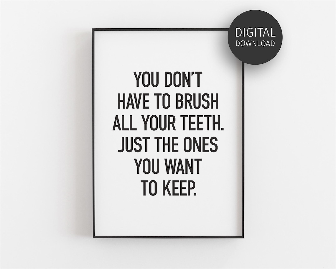 Brush Your Teeth Dental Office Funny Quote Art Print