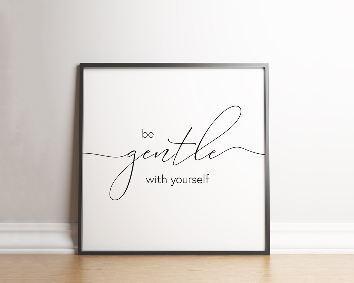 Be Gentle With Yourself Minimalist Inspirational Poster - Image 2