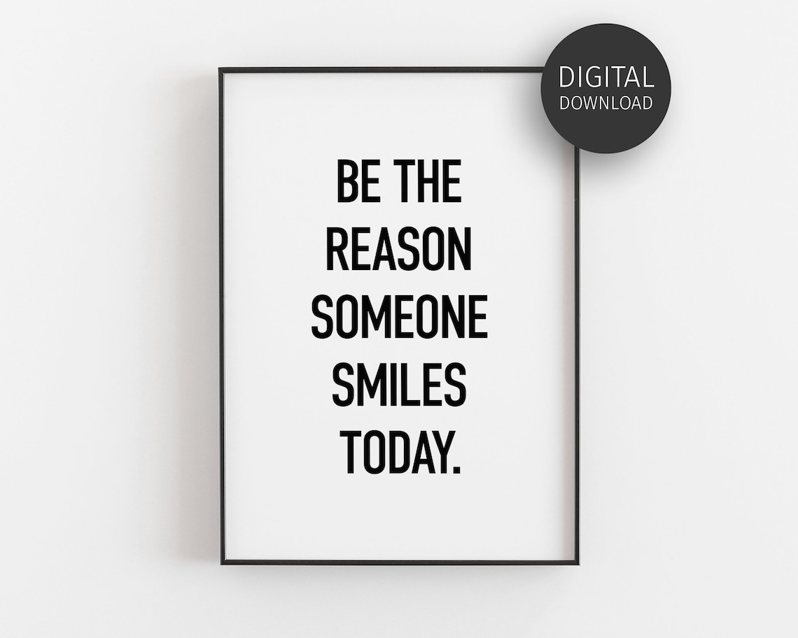 Positive Quotes Be The Reason Someone Smiles Today Art Print
