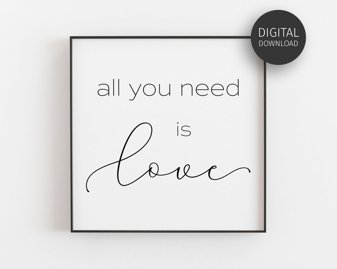 All You Need Is Love Script Calligraphy Romantic Love Quote Print