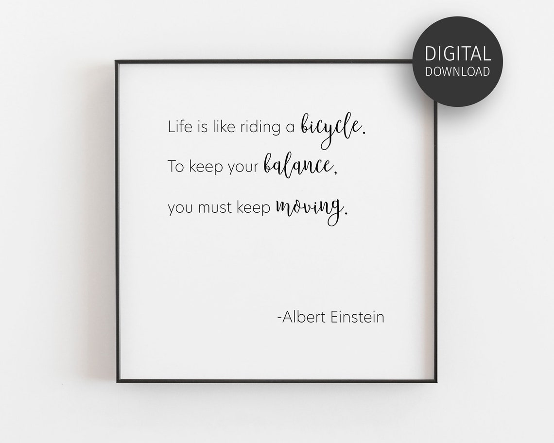 Albert Einstein Life Is Like Riding A Bicycle Balance Quote Poster