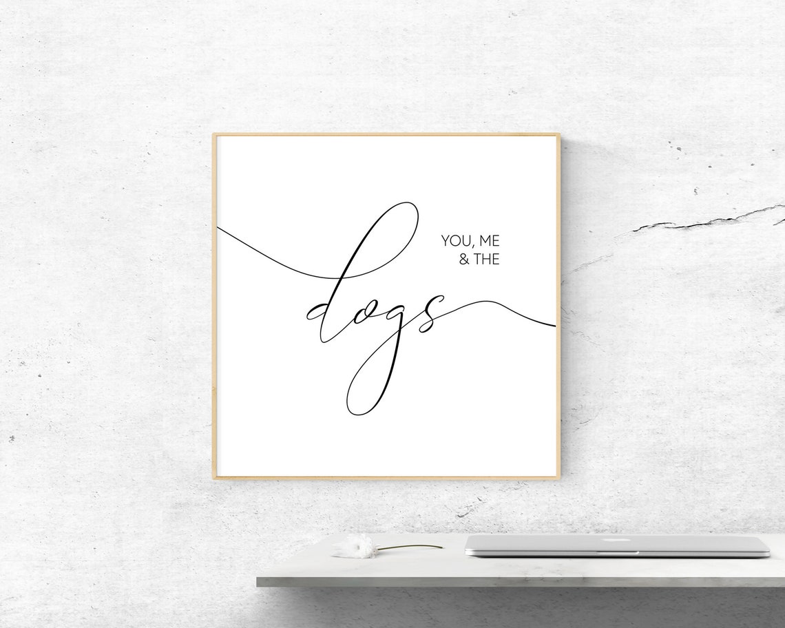 You Me and the Dogs Calligraphy Wall Art Pet Lover Home Decor Gift - Image 3