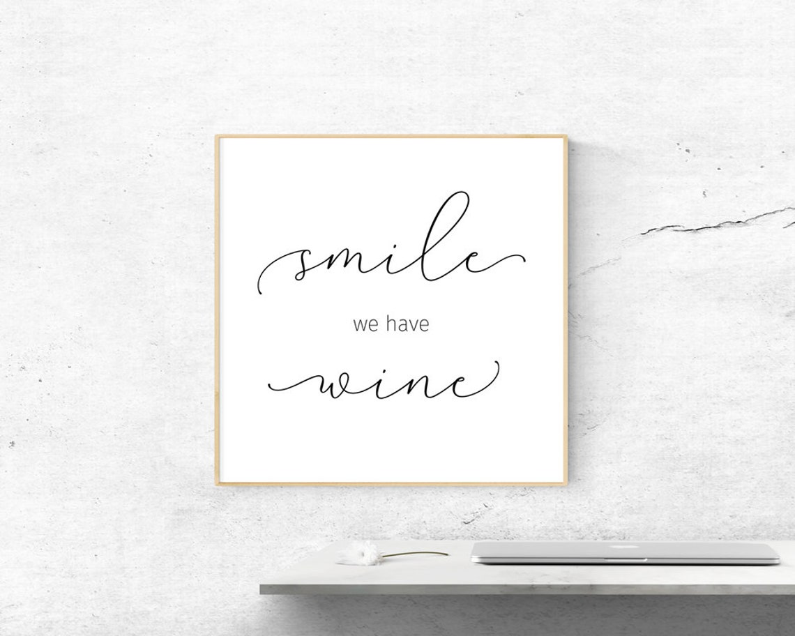 Smile We Have Wine Script Calligraphy Funny Kitchen Bar Quote Print - Image 2