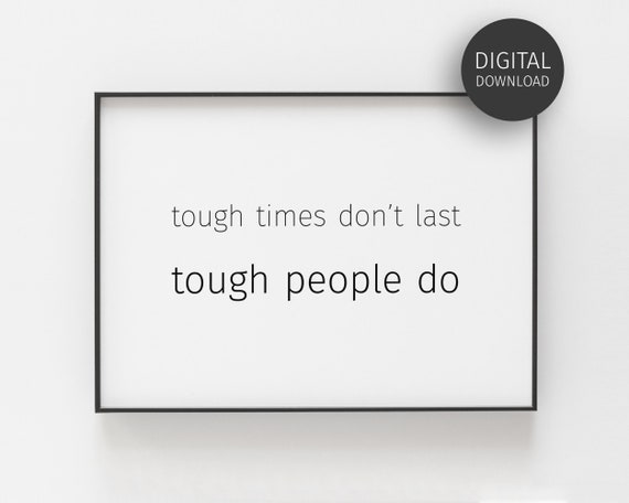 Motivational Quote Motivation Poster Prints Inspirational Print Typography Wall Art Minimalist Tough People