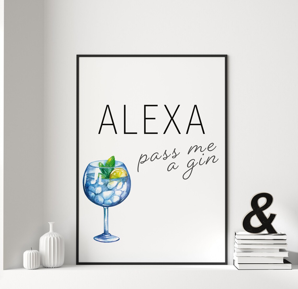 Alexa Pass Me A Gin Watercolor Art Print