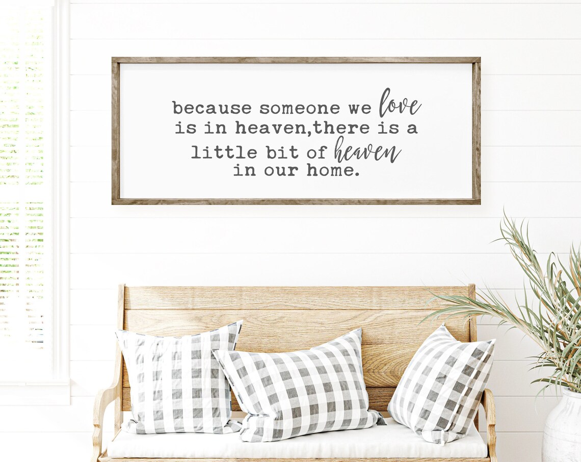 Because Someone We Love Is in Heaven, Farmhouse Sign