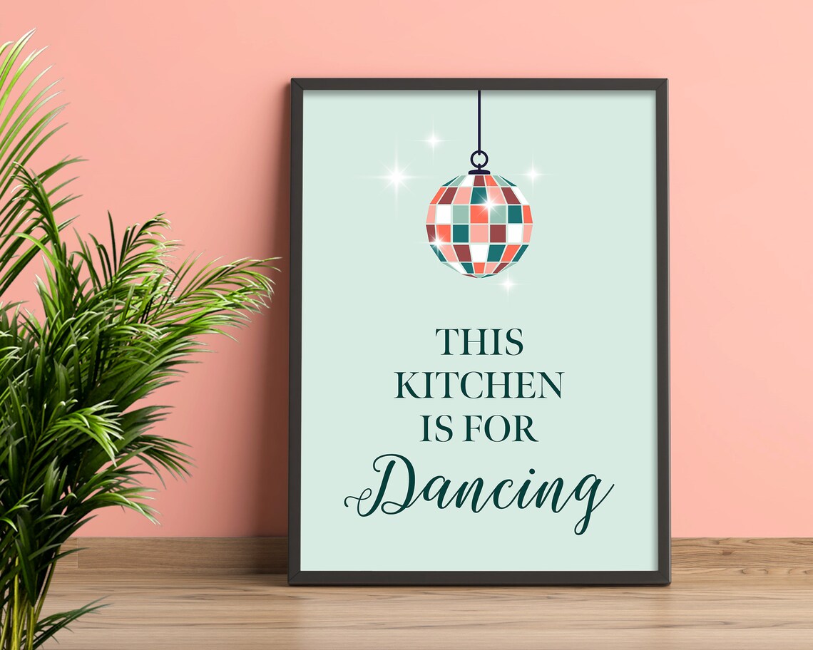 This Kitchen Is For Dancing Quote Art Print, Disco