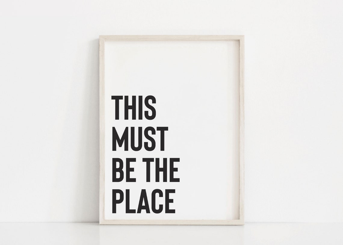 This Must Be The Place Black White Minimalist Guest Room Poster