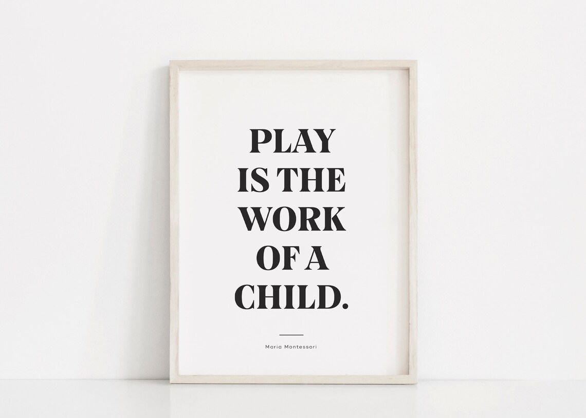 Play Is The Work Of A Child Quote Poster, Minimalist