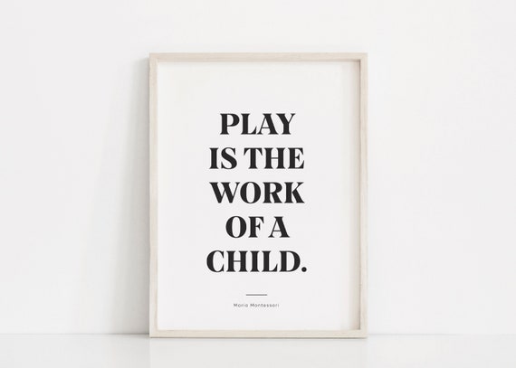 Play Is The Work Of A Child Quote Poster, Minimalist