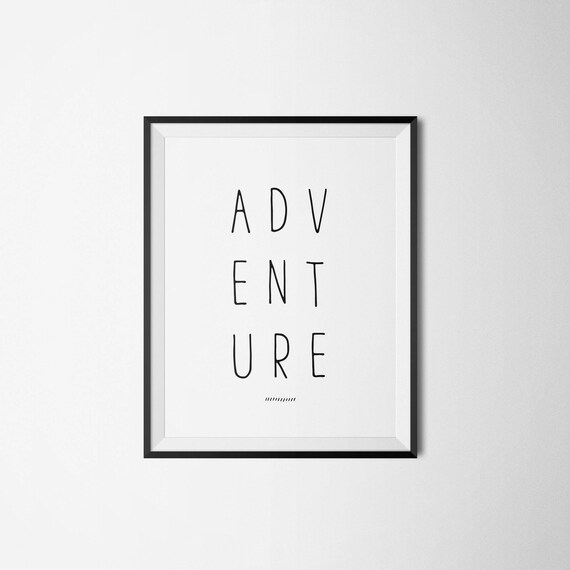 Adventure Inspirational Minimalist Black White Quote Wall Poster