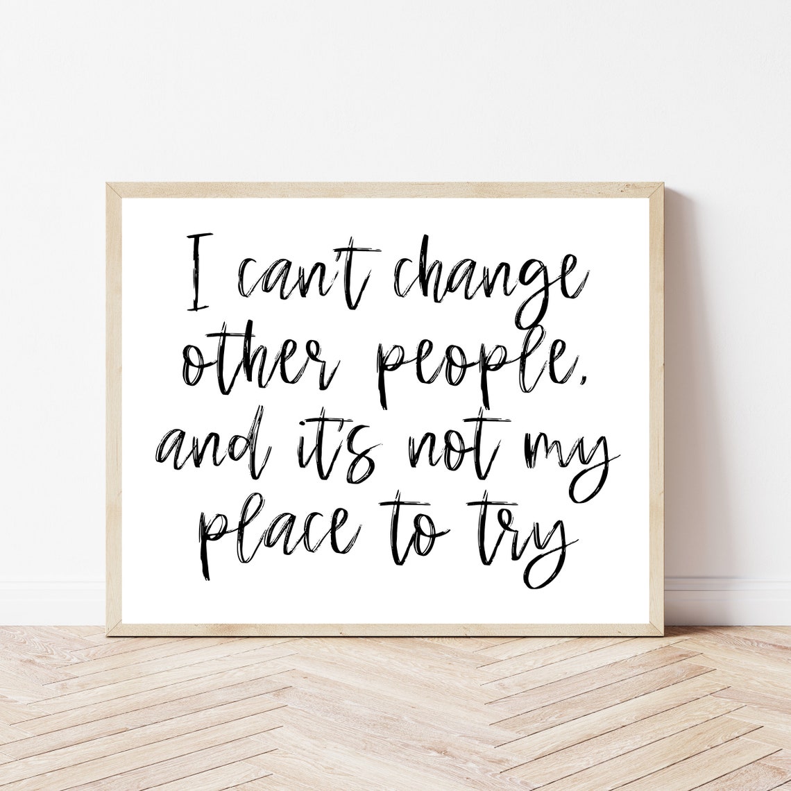 Cant Change Other People Not My Place to Try Brush Script Sign Poster