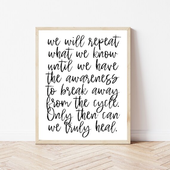 We Will Repeat What We Know Trauma Cycle Healing Therapy Quote Art Poster