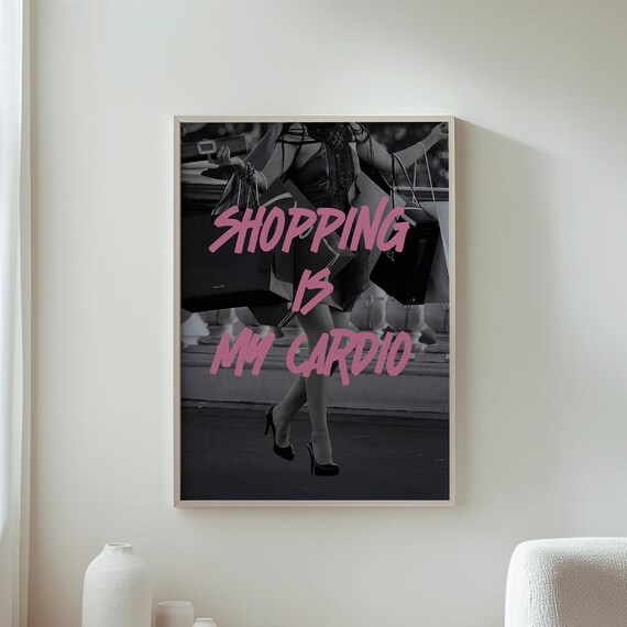 Shopping Is My Cardio Fashion Quote Pink Black And White Shopper Poster