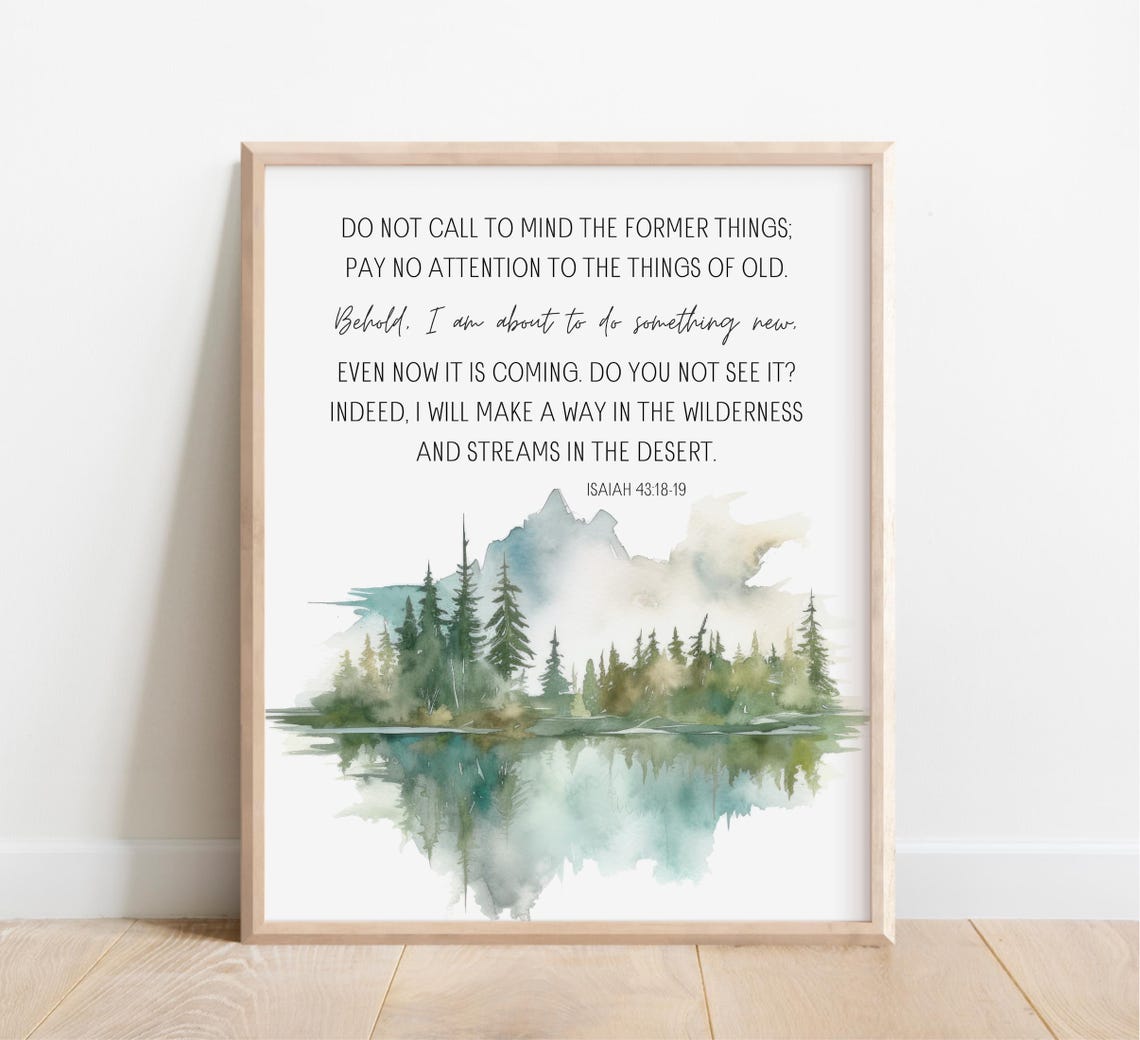 Isaiah 43:18-19 Something New Watercolor Lake Forest Scripture Poster