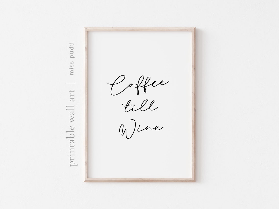 Coffee Till Wine Funny Script Typography Kitchen Wall Art Decor