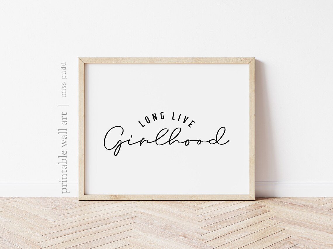 Long Live Girlhood Nursery Quote Poster Minimalist Girls Room Decor
