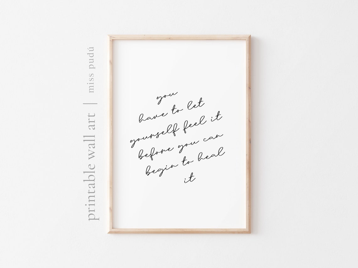 Feel It Before You Heal It Quote Poster Healing Script Therapy Decor