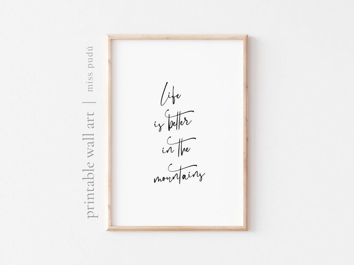 Life Is Better In The Mountains Hiking Adventure Quote Poster